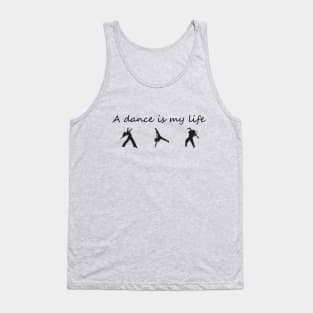 A dance is my life Tank Top